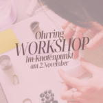 Ohrring Workshop