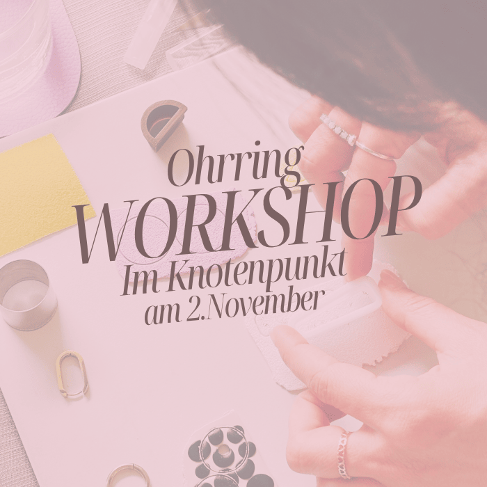 Ohrring Workshop