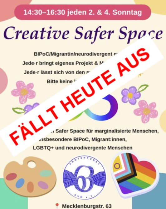 Creative Safer Space - Fällt heute aus